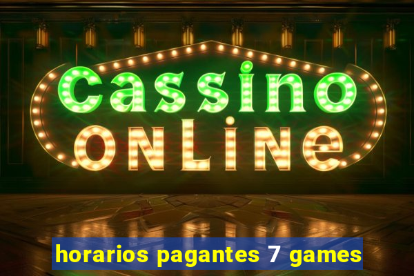 horarios pagantes 7 games